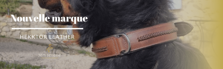 Nouvelle marque chez JEM Sellerie : Hekktor Leather